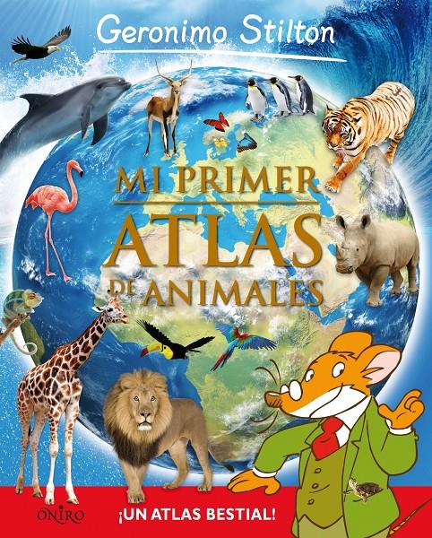 MI PRIMER ATLAS DE ANIMALES | 9788497546492 | GERONIMO STILTON | Llibreria Ombra | Llibreria online de Rubí, Barcelona | Comprar llibres en català i castellà online