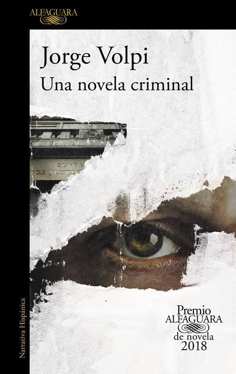 UNA NOVELA CRIMINAL (PREMIO ALFAGUARA DE NOVELA 2018) | 9788420432274 | JORGE VOLPI | Llibreria Ombra | Llibreria online de Rubí, Barcelona | Comprar llibres en català i castellà online