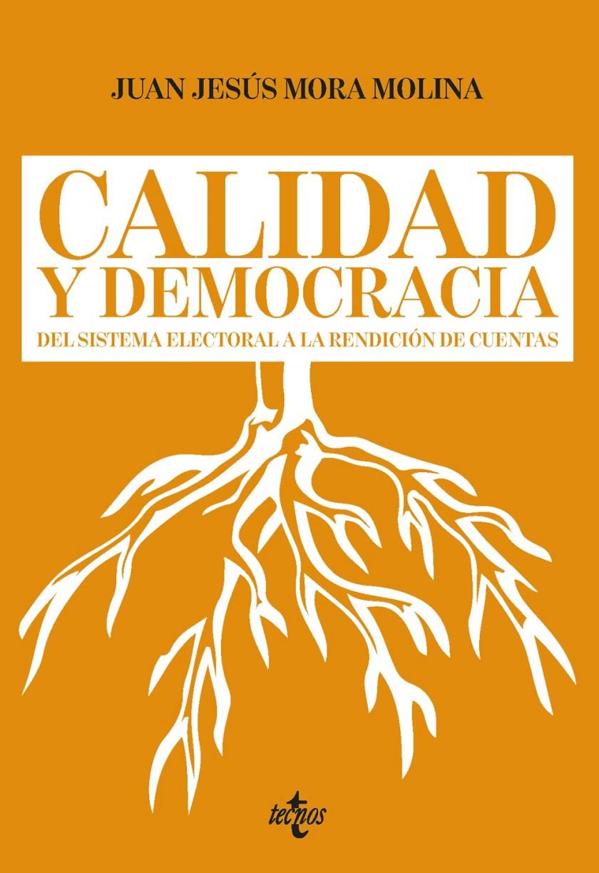 CALIDAD Y DEMOCRACIA DEL SISTEMA ELECTORAL A LA RENDICION DE CUENTAS | 9788430958306 | JUAN JESUS MORA MOLINA | Llibreria Ombra | Llibreria online de Rubí, Barcelona | Comprar llibres en català i castellà online