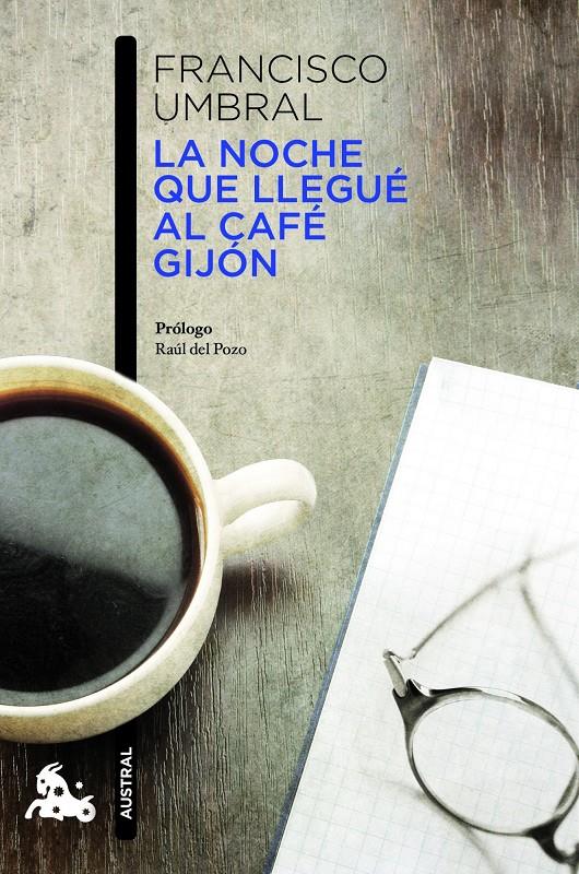 LA NOCHE QUE LLEGUÉ AL CAFÉ GIJÓN | 9788408013235 | FRANCISCO UMBRAL | Llibreria Ombra | Llibreria online de Rubí, Barcelona | Comprar llibres en català i castellà online