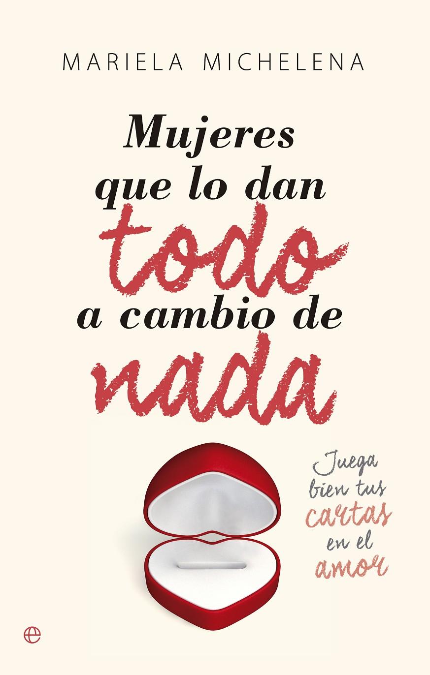 MUJERES QUE LO DAN TODO A CAMBIO DE NADA | 9788490602683 | MICHELENA MARIELA | Llibreria Ombra | Llibreria online de Rubí, Barcelona | Comprar llibres en català i castellà online