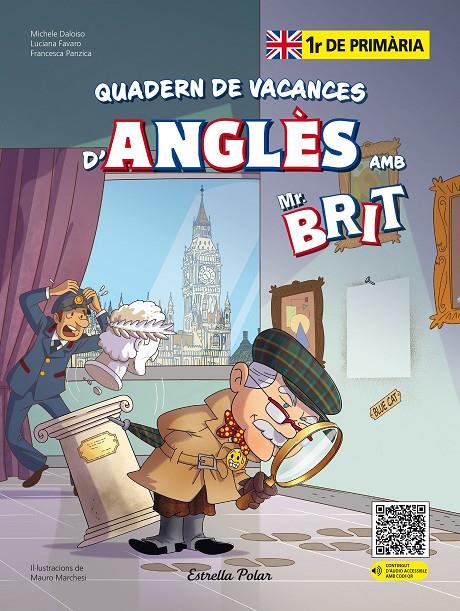 MR. BRIT. QUADERN DE VACANCES D'ANGLÈS. 1R DE PRIMÀRIA | 9788413898254 | AA. VV. | Llibreria Ombra | Llibreria online de Rubí, Barcelona | Comprar llibres en català i castellà online