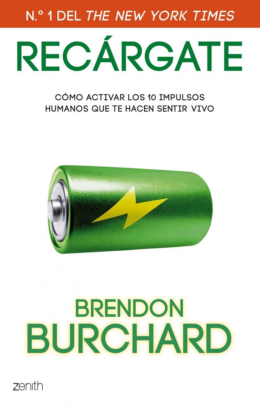 RECÁRGATE COMO ACTIVAR LOS 10 IMPULSOS HUMANOS QUE TE HACEN SENTIR VIVO | 9788408037712 | BRENDON BURCHARD | Llibreria Ombra | Llibreria online de Rubí, Barcelona | Comprar llibres en català i castellà online