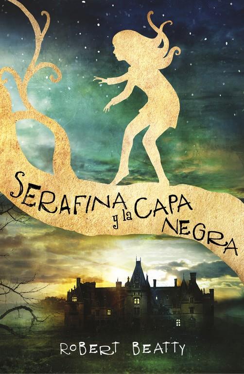 SERAFINA Y LA CAPA NEGRA | 9788420484266 | BEATTY, ROBERT | Llibreria Ombra | Llibreria online de Rubí, Barcelona | Comprar llibres en català i castellà online