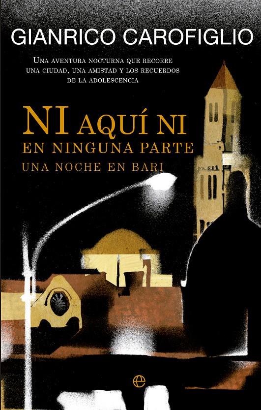 NI AQUÍ NI EN NINGUNA PARTE UNA NOCHE EN BARI | 9788499706849 | GIANRICO CAROFIGLIO | Llibreria Ombra | Llibreria online de Rubí, Barcelona | Comprar llibres en català i castellà online