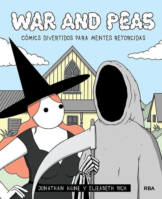 WAR AND PEAS. CÓMICS DIVERTIDOS PARA MENTES RETORCIDAS | 9788491876823 | PICH ELIZABETH/KUNZ JONATHAN | Llibreria Ombra | Llibreria online de Rubí, Barcelona | Comprar llibres en català i castellà online