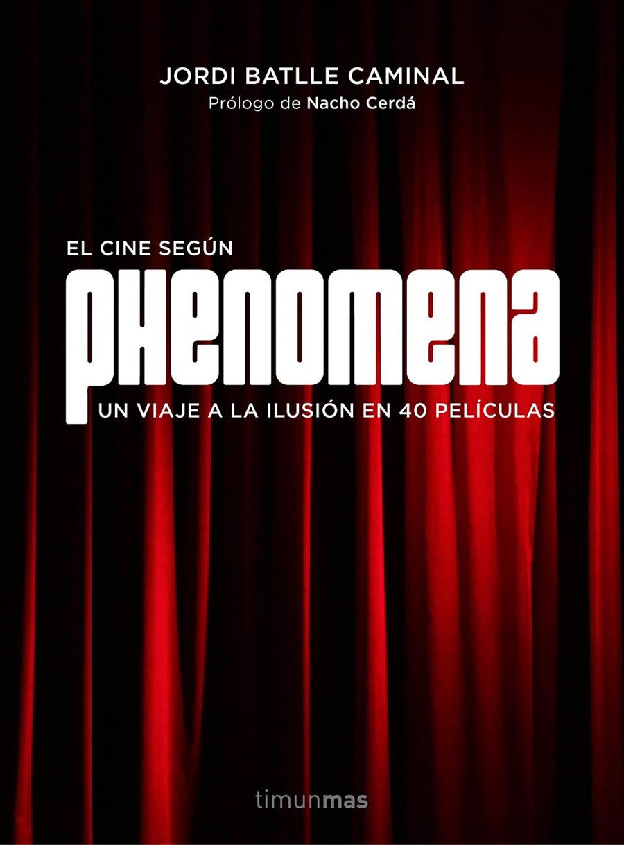 EL CINE SEGÚN PHENOMENA | 9788445002810 | JORDI BATLLE CAMINAL | Llibreria Ombra | Llibreria online de Rubí, Barcelona | Comprar llibres en català i castellà online