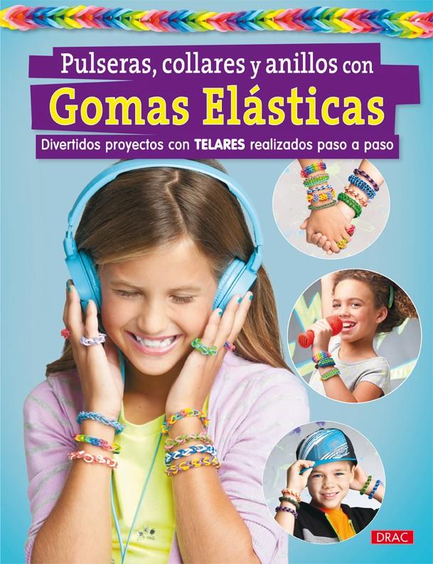 PULSERAS, COLLARES Y ANILLOS CON GOMAS ELÁSTICAS | 9788498744118 | VARIOS AUTORES | Llibreria Ombra | Llibreria online de Rubí, Barcelona | Comprar llibres en català i castellà online