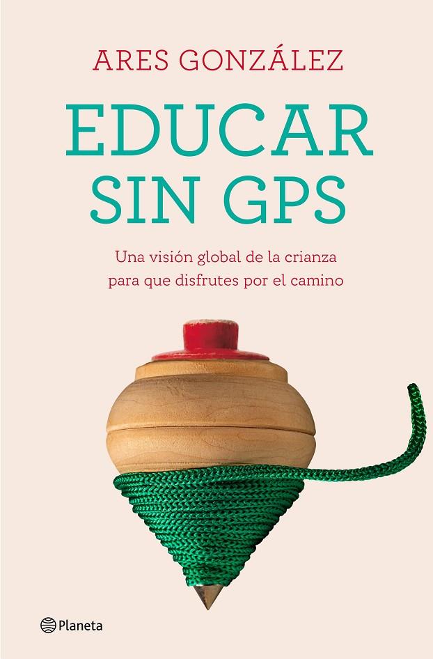 EDUCAR SIN GPS | 9788408240693 | GONZÁLEZ, ARES | Llibreria Ombra | Llibreria online de Rubí, Barcelona | Comprar llibres en català i castellà online