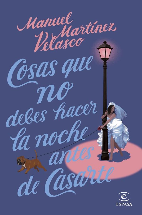 COSAS QUE NO DEBES HACER LA NOCHE ANTES DE CASARTE | 9788467064315 | MARTÍNEZ VELASCO, MANUEL | Llibreria Ombra | Llibreria online de Rubí, Barcelona | Comprar llibres en català i castellà online