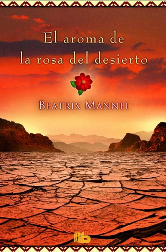 EL AROMA DE LA ROSA DEL DESIERTO | 9788490703052 | MANNEL, BEATRIX | Llibreria Ombra | Llibreria online de Rubí, Barcelona | Comprar llibres en català i castellà online