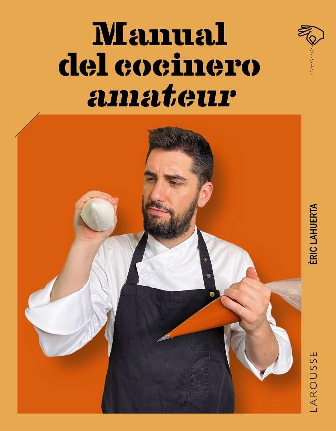 MANUAL DEL COCINERO AMATEUR | 9788419739490 | LAHUERTA, ÉRIC | Llibreria Ombra | Llibreria online de Rubí, Barcelona | Comprar llibres en català i castellà online