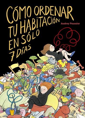 CÓMO ORDENAR TU HABITACIÓN EN SÓLO 7 DÍAS | 9788491454250 | POUSSIER, AUDREY | Llibreria Ombra | Llibreria online de Rubí, Barcelona | Comprar llibres en català i castellà online