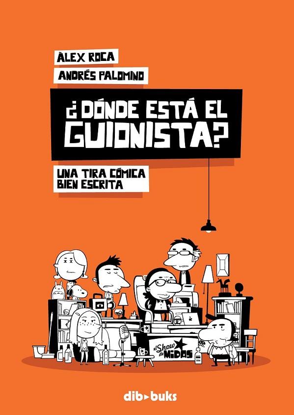 ¿DÓNDE ESTÁ EL GUIONISTA? | 9788494061844 | SOLA ROCA, ÁLEX/PALOMINO ROBLES, ANDRÉS | Llibreria Ombra | Llibreria online de Rubí, Barcelona | Comprar llibres en català i castellà online