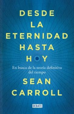 DESDE LA ETERNIDAD HASTA HOY | 9788499924809 | CARROLL,SEAN | Llibreria Ombra | Llibreria online de Rubí, Barcelona | Comprar llibres en català i castellà online