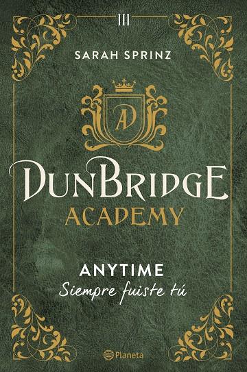 DUNBRIDGE ACADEMY. ANYTIME | 9788408280033 | SPRINZ, SARAH | Llibreria Ombra | Llibreria online de Rubí, Barcelona | Comprar llibres en català i castellà online