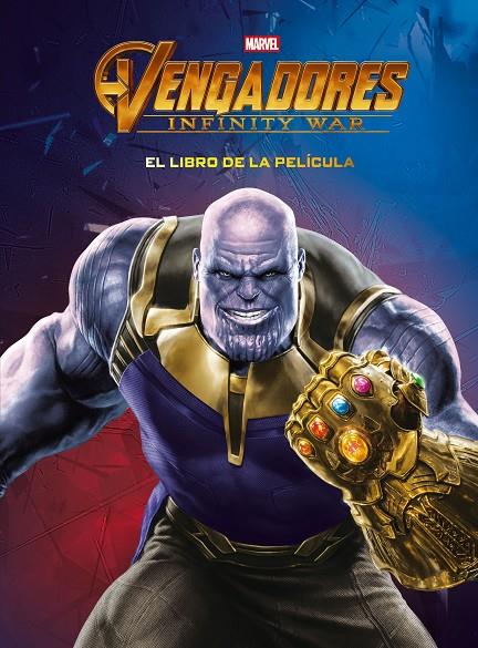 VENGADORES. INFINITY WAR. EL LIBRO DE LA PELÍCULA | 9788416914579 | MARVEL | Llibreria Ombra | Llibreria online de Rubí, Barcelona | Comprar llibres en català i castellà online