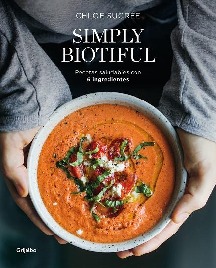 SIMPLY BIOTIFUL | 9788417752392 | SUCRÉE, CHLOÉ | Llibreria Ombra | Llibreria online de Rubí, Barcelona | Comprar llibres en català i castellà online