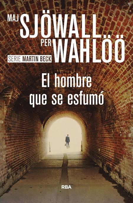 EL HOMBRE QUE SE ESFUMÓ | 9788490566374 | WAHLOO , PER/SJOWALL , MAJ | Llibreria Ombra | Llibreria online de Rubí, Barcelona | Comprar llibres en català i castellà online