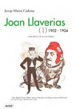 JOAN LLAVERIAS ( 1) 1902-1904 | 9788496645318 | CADENA, JOSEP MARIA | Llibreria Ombra | Llibreria online de Rubí, Barcelona | Comprar llibres en català i castellà online