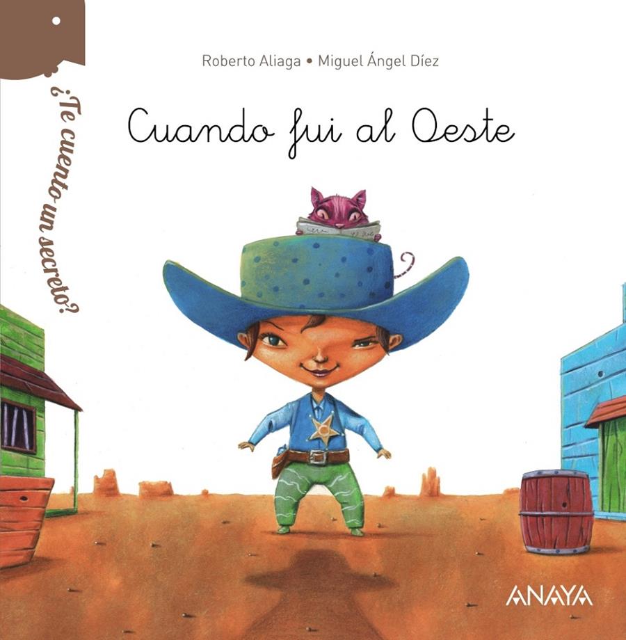 ¿TE CUENTO UN SECRETO? CUANDO FUI AL OESTE | 9788469808627 | ALIAGA, ROBERTO | Llibreria Ombra | Llibreria online de Rubí, Barcelona | Comprar llibres en català i castellà online