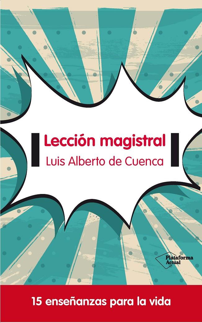 LECCIÓN MAGISTRAL | 9788415577683 | DE CUENCA PRADO, LUIS ALBERTO | Llibreria Ombra | Llibreria online de Rubí, Barcelona | Comprar llibres en català i castellà online