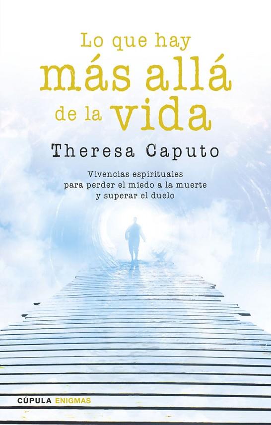 LO QUE HAY MÁS ALLÁ DE LA VIDA | 9788448020798 | THERESA CAPUTO | Llibreria Ombra | Llibreria online de Rubí, Barcelona | Comprar llibres en català i castellà online