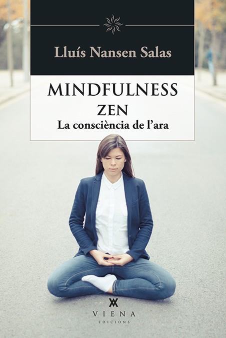 MINDFULNESS ZEN | 9788483309810 | SALAS, LLUÍS NANSEN | Llibreria Ombra | Llibreria online de Rubí, Barcelona | Comprar llibres en català i castellà online