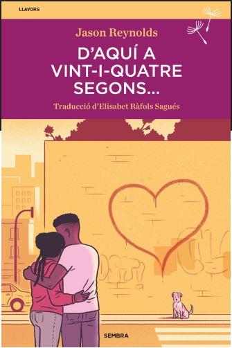 D AQUÍ A VINT-I-QUATRE SEGONS... | 9788410198241 | JASON REYNOLDS | Llibreria Ombra | Llibreria online de Rubí, Barcelona | Comprar llibres en català i castellà online