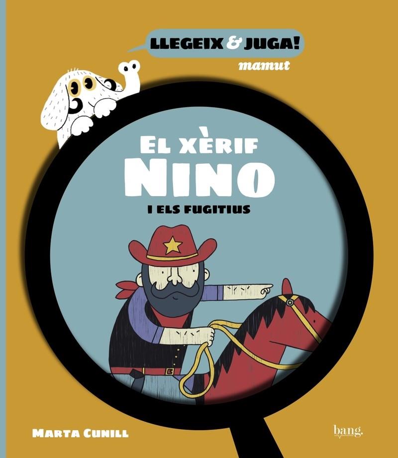 EL XÈRIF NINO I ELS FUGITIUS | 9788418101823 | CUNILL MARTA | Llibreria Ombra | Llibreria online de Rubí, Barcelona | Comprar llibres en català i castellà online