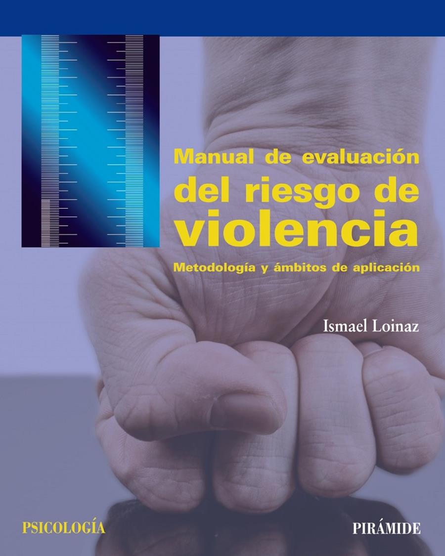 MANUAL DE EVALUACIÓN DEL RIESGO DE VIOLENCIA | 9788436837087 | LOINAZ, ISMAEL | Llibreria Ombra | Llibreria online de Rubí, Barcelona | Comprar llibres en català i castellà online