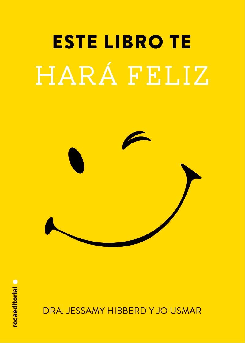 ESTE LIBRO TE HARÁ FELIZ | 9788499189116 | JESSAMY HIBBERD - JO USMAR | Llibreria Ombra | Llibreria online de Rubí, Barcelona | Comprar llibres en català i castellà online