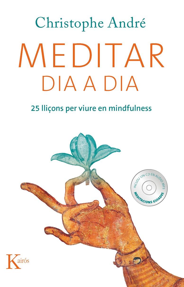 MEDITAR DIA A DIA (CATALA) | 9788499882338 | ANDRÉ, CHRISTOPHE | Llibreria Ombra | Llibreria online de Rubí, Barcelona | Comprar llibres en català i castellà online