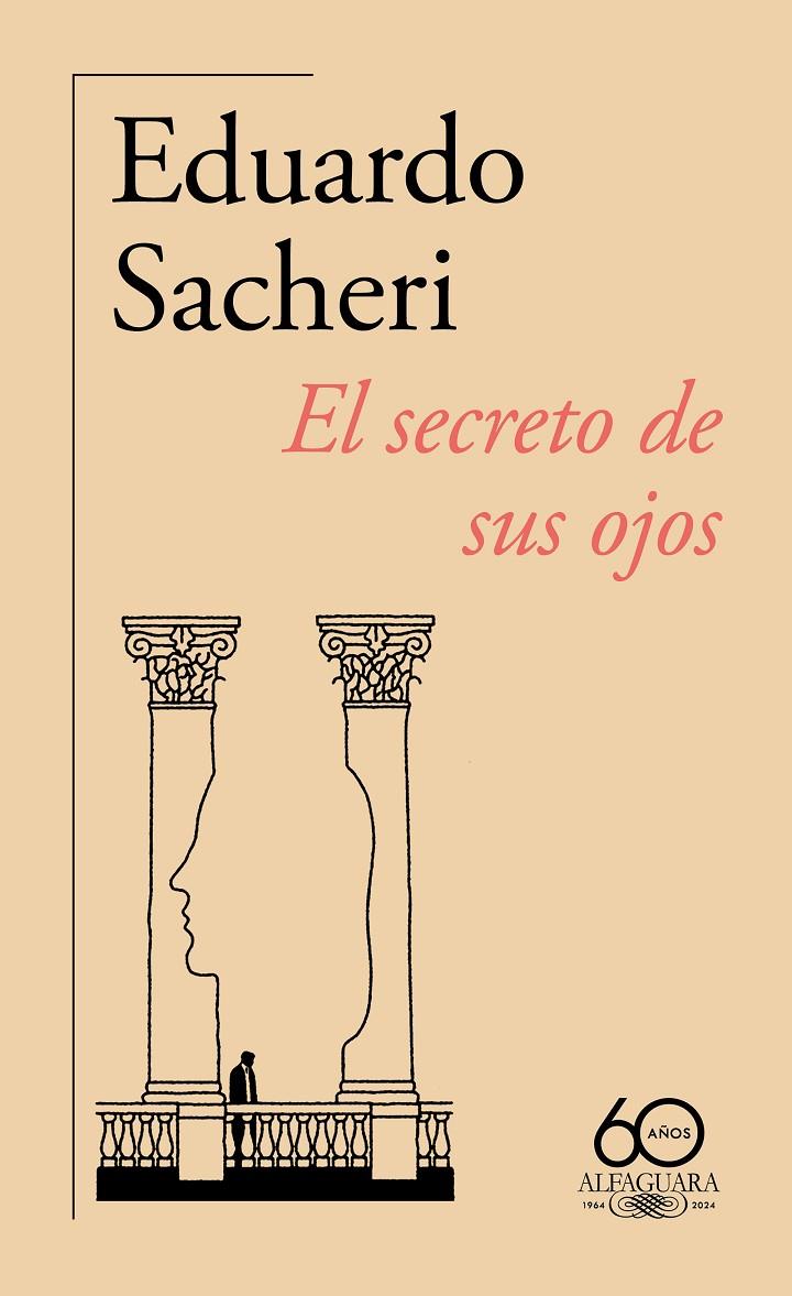 EL SECRETO DE SUS OJOS (60.º ANIVERSARIO DE ALFAGUARA) | 9788420478883 | SACHERI, EDUARDO | Llibreria Ombra | Llibreria online de Rubí, Barcelona | Comprar llibres en català i castellà online