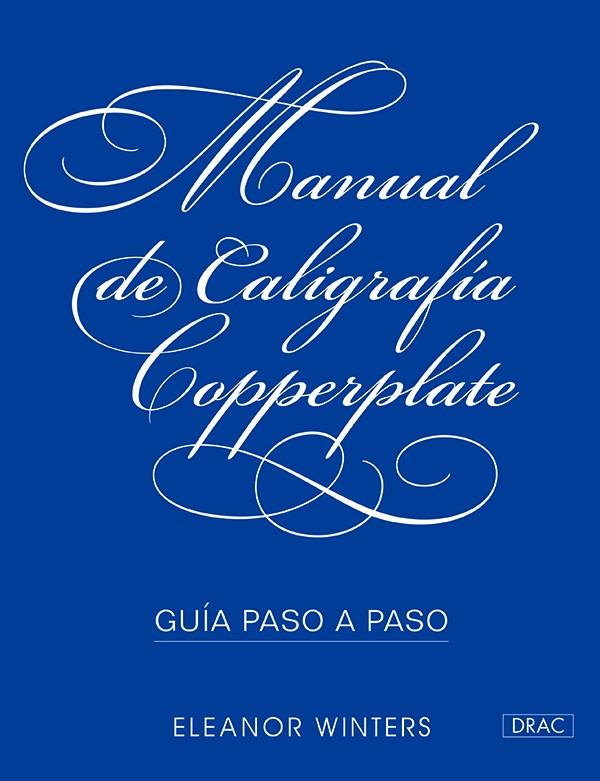 MANUAL DE CALIGRAFÍA COPPERPLATE | 9788498745856 | WINTERS, ELEANOR | Llibreria Ombra | Llibreria online de Rubí, Barcelona | Comprar llibres en català i castellà online