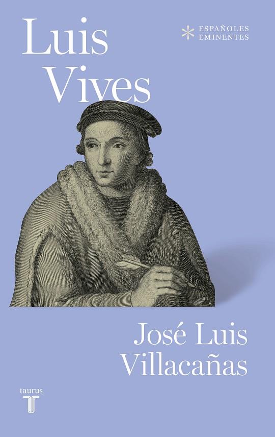 LUIS VIVES | 9788430623457 | VILLACAÑAS, JOSE LUIS | Llibreria Ombra | Llibreria online de Rubí, Barcelona | Comprar llibres en català i castellà online