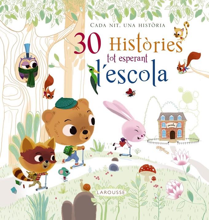 30 HISTÒRIES TOT ESPERANT L'ESCOLA | 9788416368679 | LAROUSSE EDITORIAL | Llibreria Ombra | Llibreria online de Rubí, Barcelona | Comprar llibres en català i castellà online