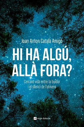 HI HA ALGÚ, ALLÀ FORA? | 9788410112711 | CATALÀ AMIGÓ, JOAN ANTON | Llibreria Ombra | Llibreria online de Rubí, Barcelona | Comprar llibres en català i castellà online