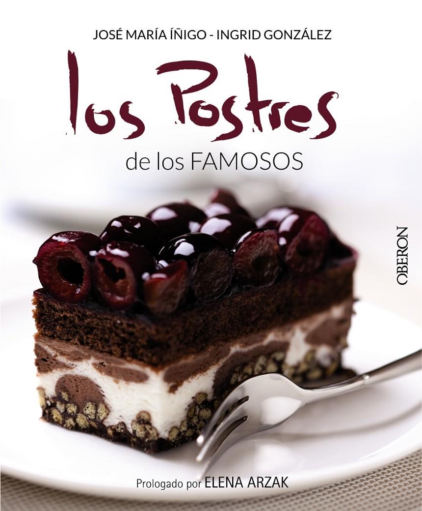 LOS POSTRES DE LOS FAMOSOS | 9788441536364 | JOSE MARIA IÑIGO - INGRID GONZALEZ | Llibreria Ombra | Llibreria online de Rubí, Barcelona | Comprar llibres en català i castellà online