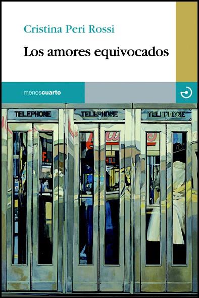 LOS AMORES EQUIVOCADOS | 9788415740278 | PERI ROSSI, CRISTINA | Llibreria Ombra | Llibreria online de Rubí, Barcelona | Comprar llibres en català i castellà online