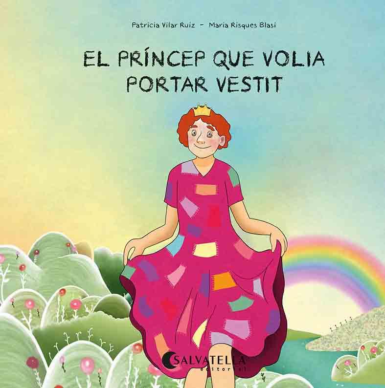 EL PRÍNCEP QUE VOLIA PORTAR VESTIT | 9788418427671 | VILAR RUIZ, PATRICIA | Llibreria Ombra | Llibreria online de Rubí, Barcelona | Comprar llibres en català i castellà online