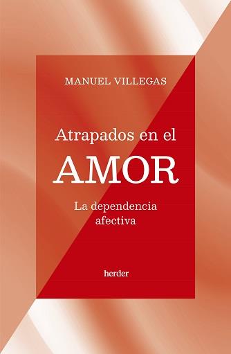 ATRAPADOS EN EL AMOR | 9788425450198 | VILLEGAS, MANUEL | Llibreria Ombra | Llibreria online de Rubí, Barcelona | Comprar llibres en català i castellà online