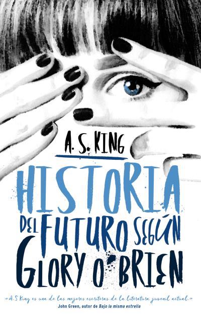 HISTORIA DEL FUTURO SEGÚN GLORY O'BRIEN | 9788496886490 | KING, A. S. | Llibreria Ombra | Llibreria online de Rubí, Barcelona | Comprar llibres en català i castellà online