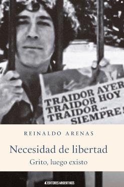 NECESIDAD DE LIBERTAD | 9789874788238 | ARENAS, REINALDO | Llibreria Ombra | Llibreria online de Rubí, Barcelona | Comprar llibres en català i castellà online