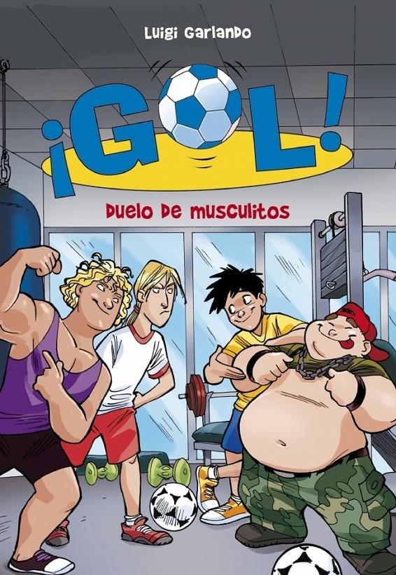 DUELO DE MUSCULITOS GOL 26 | 9788490430903 | GARLANDO,LUIGI | Llibreria Ombra | Llibreria online de Rubí, Barcelona | Comprar llibres en català i castellà online