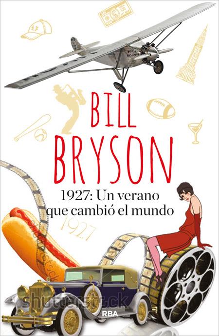 1927: UN VERANO QUE CAMBIÓ EL MUNDO | 9788490565209 | BRYSON , BILL | Llibreria Ombra | Llibreria online de Rubí, Barcelona | Comprar llibres en català i castellà online