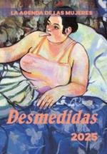 AGENDA 2025 DE LAS MUJERES. DESMEDIDAS | 9788496004764 | ALBA VARELA LASHERAS/ SÁNCHEZ CAMPOS, CARMEN | Llibreria Ombra | Llibreria online de Rubí, Barcelona | Comprar llibres en català i castellà online