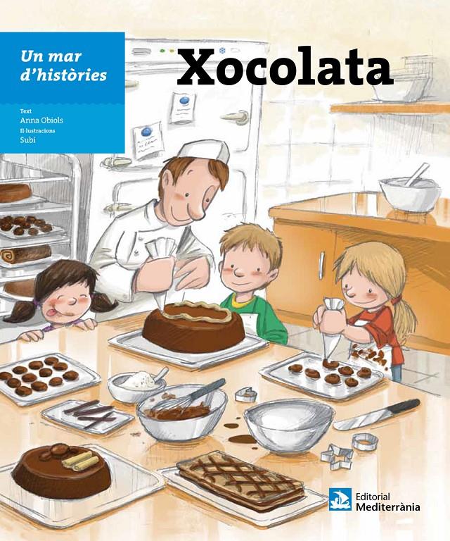 UN MAR D'HISTÒRIES: XOCOLATA | 9788499792514 | OBIOLS LLOPART, ANNA | Llibreria Ombra | Llibreria online de Rubí, Barcelona | Comprar llibres en català i castellà online