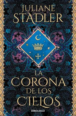 LA CORONA DE LOS CIELOS | 9788466364195 | STADLER, JULIANE | Llibreria Ombra | Llibreria online de Rubí, Barcelona | Comprar llibres en català i castellà online