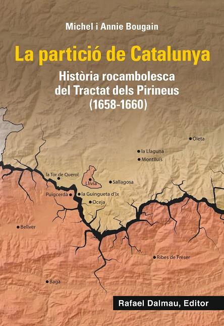 LA PARTICIÓ DE CATALUNYA | 9788423208661 | BOUGAIN, MICHEL/BOUGAIN, ANNIE | Llibreria Ombra | Llibreria online de Rubí, Barcelona | Comprar llibres en català i castellà online